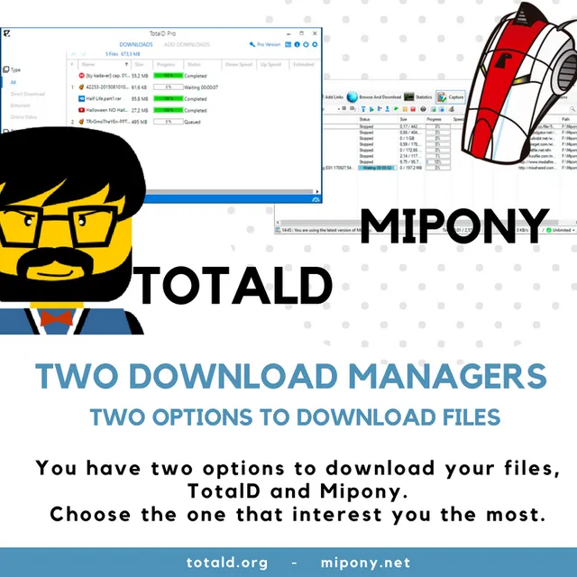 TOTALD & MIPONY: Tow download managers